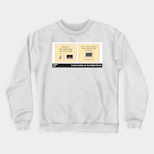 Which is dangerous Crewneck Sweatshirt